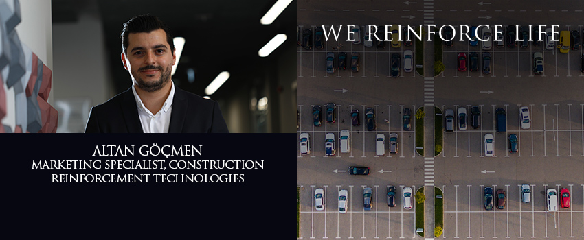 Altan Göçmen shares how construction reinforcement technologies are integrated in our daily lives.